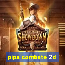 pipa combate 2d